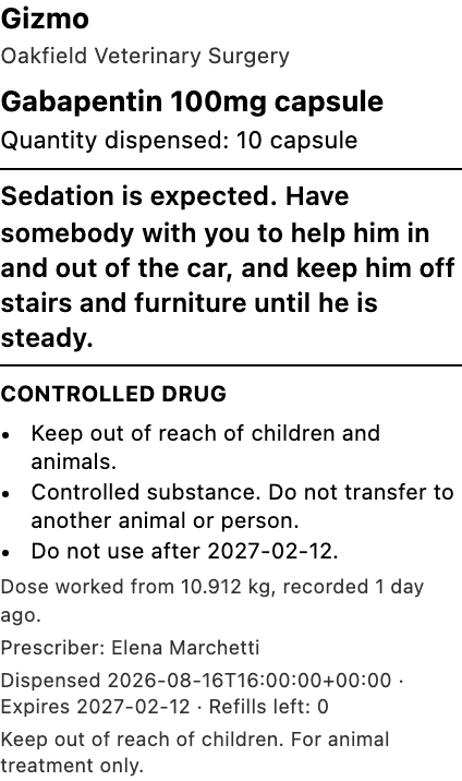 A dispensing label: the animal and practice, the drug and quantity, the directions in bold, a controlled-drug warning, the weight the dose was worked from, the prescriber, and the expiry and refills left.
